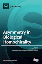 Asymmetry in Biological Homochirality 