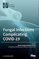 Fungal Infections Complicating COVID-19 