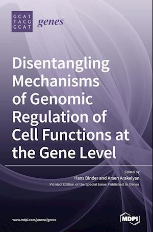 Disentangling Mechanisms of Genomic Regulation of Cell Functions at the Gene Level