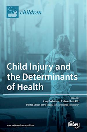 Child Injury and the Determinants of Health