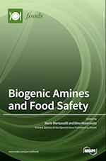 Biogenic Amines and Food Safety 