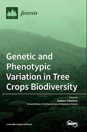 Genetic and Phenotypic Variation in Tree Crops Biodiversity