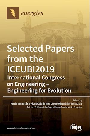 Selected Papers from the ICEUBI2019 - International Congress on Engineering - Engineering for Evolution
