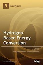 Hydrogen-Based Energy Conversion