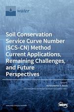 Soil Conservation Service Curve Number (SCS-CN) Method Current Applications, Remaining Challenges, and Future Perspectives 