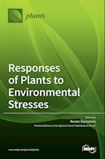 Responses of Plants to Environmental Stresses 