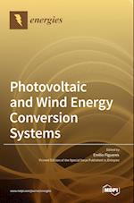 Photovoltaic and Wind Energy Conversion Systems 
