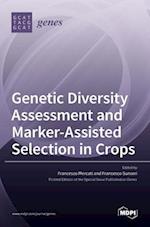 Genetic Diversity Assessment and Marker-Assisted Selection in Crops 