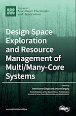 Design Space Exploration and Resource Management of Multi/Many-Core Systems 