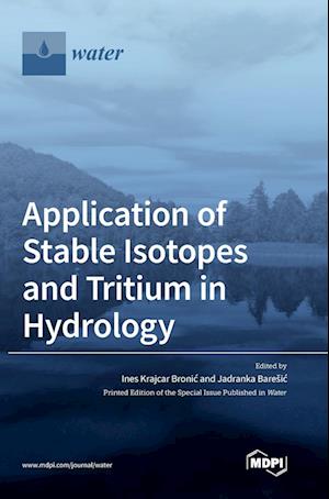 Application of Stable Isotopes and Tritium in Hydrology