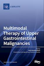 Multimodal Therapy of Upper Gastrointestinal Malignancies 