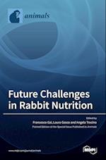 Future challenges in Rabbit Nutrition 