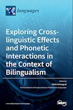 Exploring Cross-linguistic Effects and Phonetic Interactions in the Context of Bilingualism