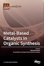 Metal-Based Catalysts in Organic Synthesis 