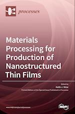 Materials Processing for Production of Nanostructured Thin Films 