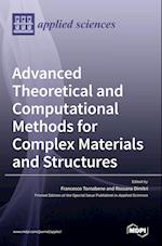 Advanced Theoretical and Computational Methods for Complex Materials and Structures 