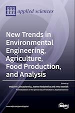 New Trends in Environmental Engineering, Agriculture, Food Production, and Analysis 