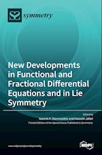 New Developments in Functional and Fractional Differential Equations and in Lie Symmetry 
