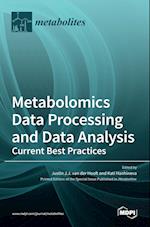 Metabolomics Data Processing and Data Analysis-Current Best Practices 