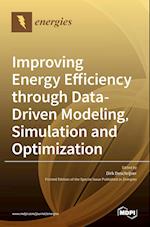 Improving Energy Efficiency through Data-Driven Modeling, Simulation and Optimization 