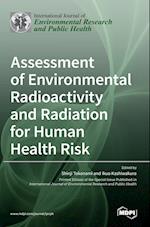 Assessment of Environmental Radioactivity and Radiation for Human Health Risk 