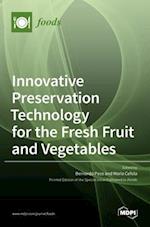 Innovative Preservation Technology for the Fresh Fruit and Vegetables 