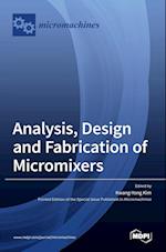 Analysis, Design and Fabrication of Micromixers 