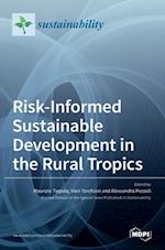 Risk-Informed Sustainable Development in the Rural Tropics 