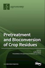 Pretreatment and Bioconversion of Crop Residues 