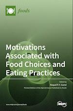 Motivations Associated with Food Choices and Eating Practices 