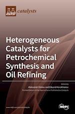 Heterogeneous Catalysts for Petrochemical Synthesis and Oil Refining 