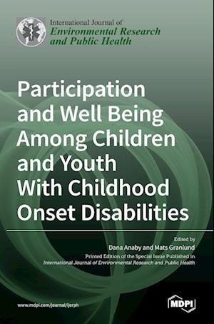 Participation and Well Being Among Children and Youth With Childhood Onset Disabilities