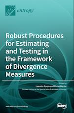 Robust Procedures for Estimating and Testing in the Framework of Divergence Measures 