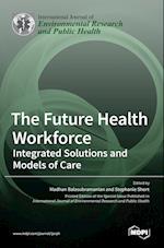 The Future Health Workforce