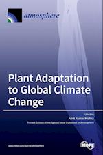 Plant Adaptation to Global Climate Change 