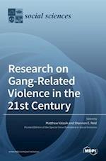 Research on Gang-Related Violence in the 21st Century 