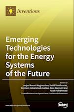 Emerging Technologies for the Energy Systems of the Future 