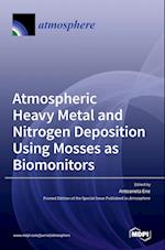 Atmospheric Heavy Metal and Nitrogen Deposition Using Mosses as Biomonitors 