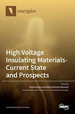 High Voltage Insulating Materials-Current State and Prospect 