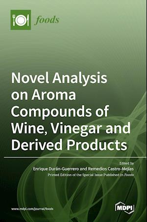 Novel Analysis on Aroma Compounds of Wine, Vinegar and Derived Products