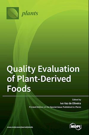 Quality Evaluation of Plant-Derived Foods