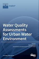 Water Quality Assessments for Urban Water Environment 