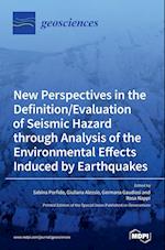 New Perspectives in the Definition/Evaluation of Seismic Hazard through Analysis of the Environmental Effects Induced by Earthquakes 