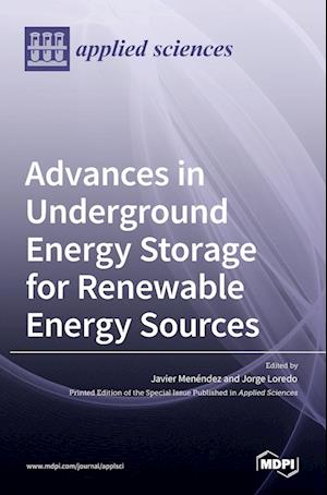 Advances in Underground Energy Storage for Renewable Energy Sources