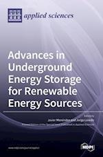 Advances in Underground Energy Storage for Renewable Energy Sources
