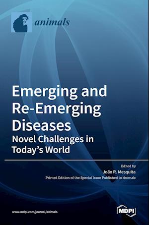 Emerging and Re-Emerging Diseases-Novel Challenges in Today's World