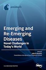 Emerging and Re-Emerging Diseases-Novel Challenges in Today's World 