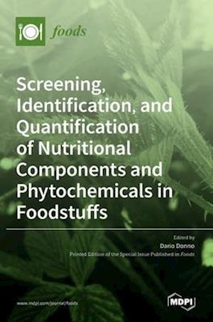 Screening, Identification, and Quantification of Nutritional Components and Phytochemicals in Foodstuffs