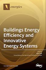 Buildings Energy Efficiency and Innovative Energy Systems 