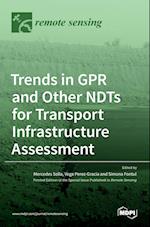 Trends in GPR and other NDTs for Transport Infrastructure Assessment 